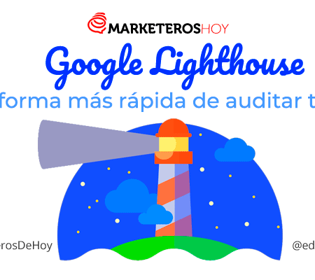 GOOGLE LIGHTHOUSE | MARKETEROS DE HOY